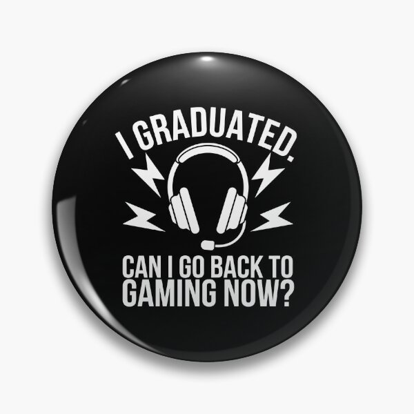 Item preview, I Graduated Can I Go Back to Gaming Now? Gamer Graduation designed and sold by Hananiah Merch.