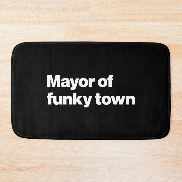Item preview, Funny saying | Mayor of funky town designed and sold by Leo-Stride.
