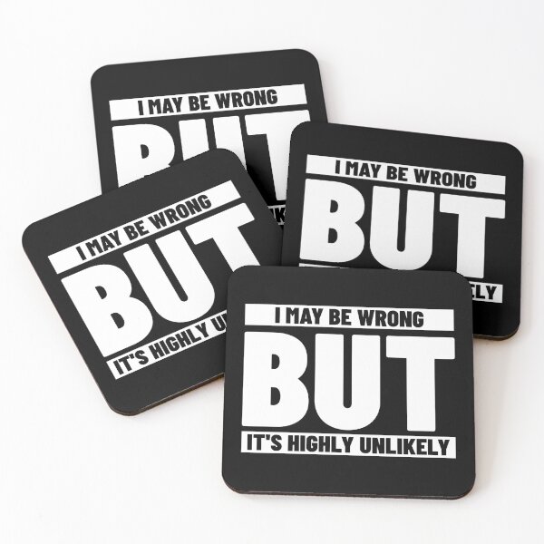 Item preview, I May Be Wrong But It's Highly Unlikely designed and sold by Glint-Design.
