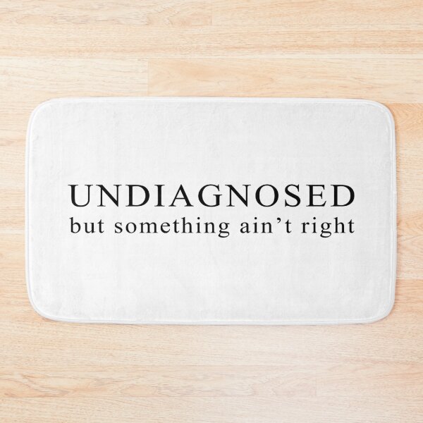 Item preview, Undiagnosed designed and sold by VicFreedomind.