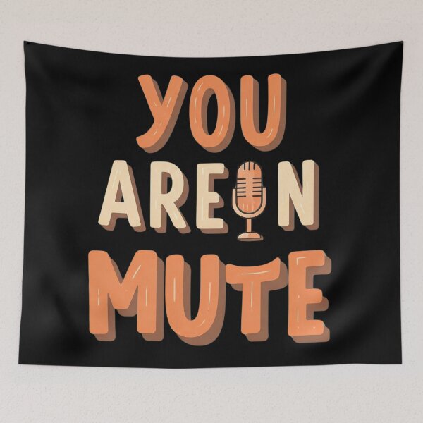 Item preview, YOU ARE ON MUTE designed and sold by FitEnvy.