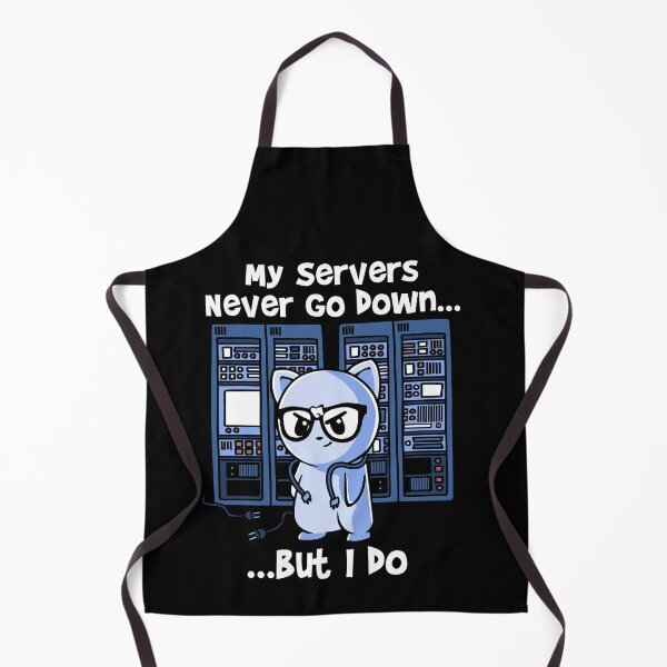 Item preview, My Servers Never Go Down But I Do Funny Network Engineer designed and sold by Nerd Shizzle.