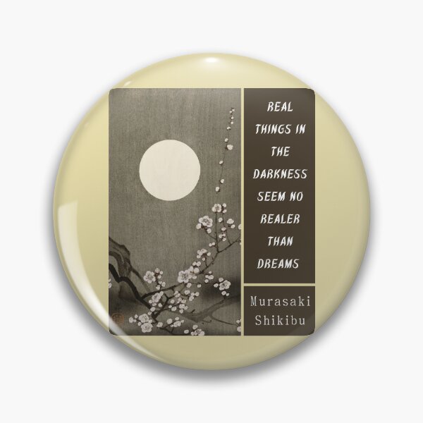 Item preview, Murasaki Shikibu quote: Real things in the darkness seem no realer than dreams designed and sold by artbleed.