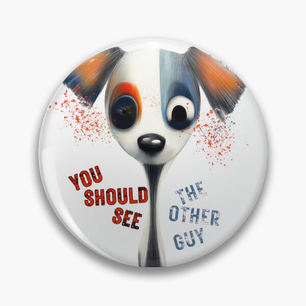 Item preview, Funny Dog. You Should See The Other Guy. designed and sold by Shoot-The-Moon.