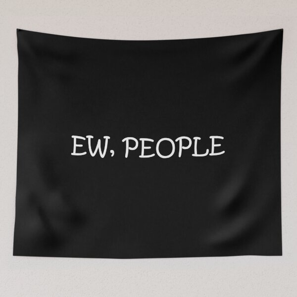 Item preview, Ew, People designed and sold by sabirjaved.