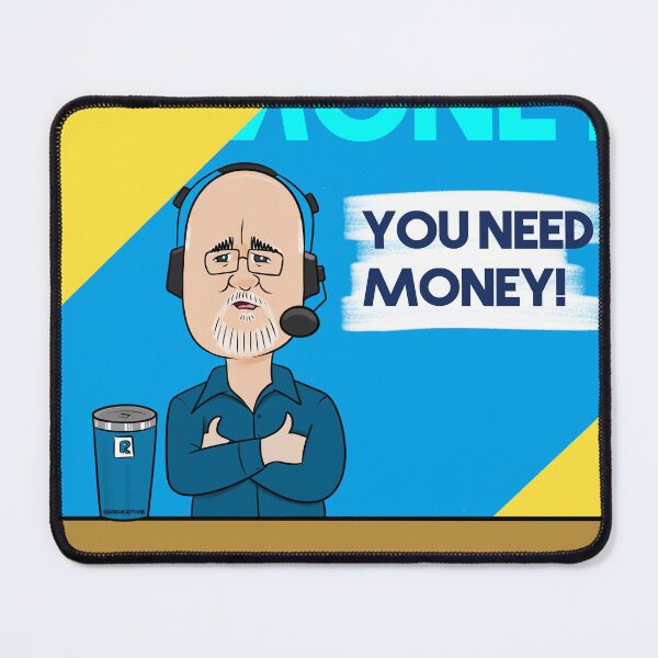 Item preview, You Need Money Dave Ramsey designed and sold by zunitoonz.