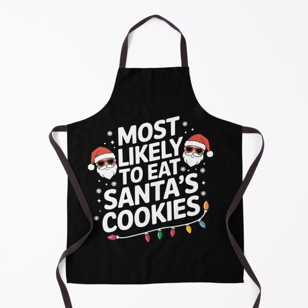 Item preview, Funny Christmas Most Likely To Eat Santa Cookies designed and sold by TheTimer.