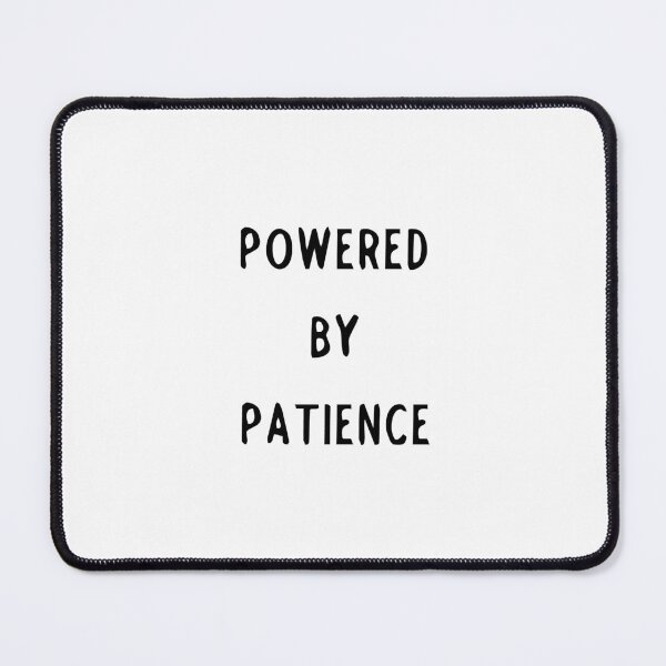 Item preview, Powered by Patience designed and sold by Slassyat.