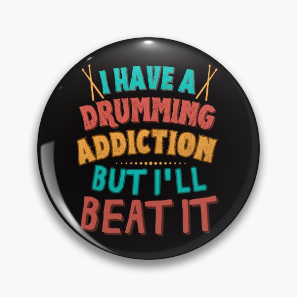 Item preview, I have a drumming addiction but I'll beat it designed and sold by BigfeetLittlepaws.