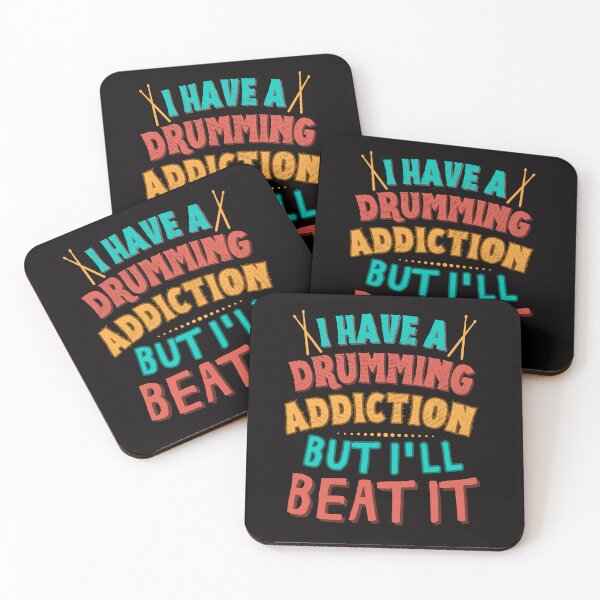 Item preview, I have a drumming addiction but I'll beat it designed and sold by BritishDelights.