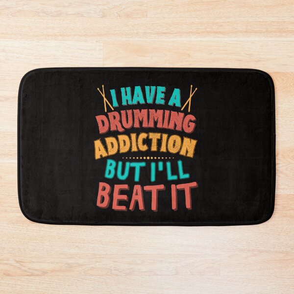 Item preview, I have a drumming addiction but I'll beat it designed and sold by BritishDelights.