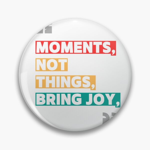 Item preview, Moments, not things, bring joy, designed and sold by Vibes-vintage.