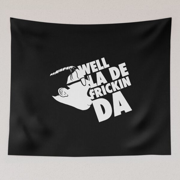 Item preview, La-dee frickin da! designed and sold by Wil2liam4 Designs.