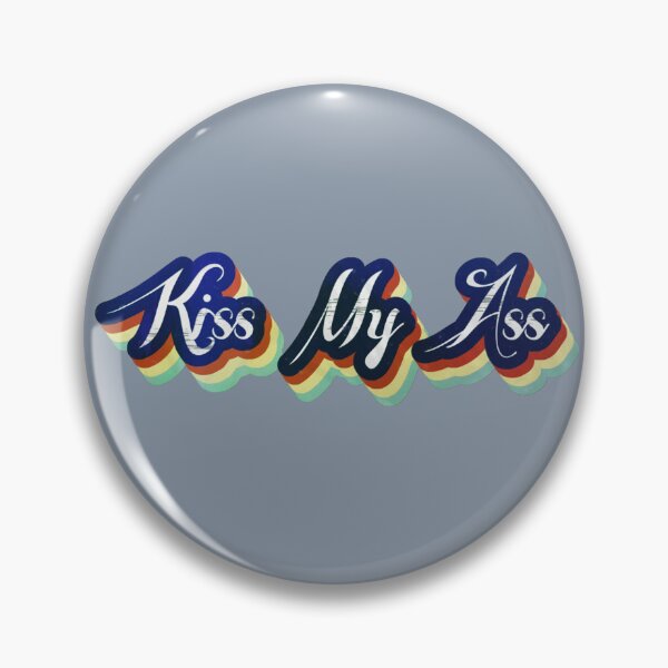 Item preview, Kiss my @ss designed and sold by Wil2liam4 Designs.