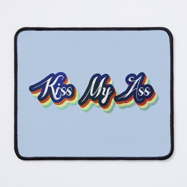 Item preview, Kiss my @ss designed and sold by Wil2liam4 Designs.