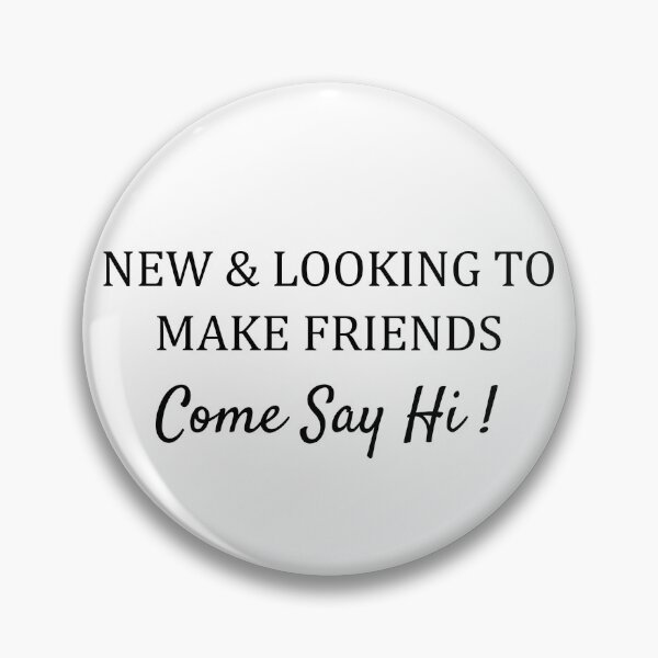 Item preview, New & Looking To Make Friends Come Say Hi - way to introduce yourself college dorm university introvert designed and sold by September17th.