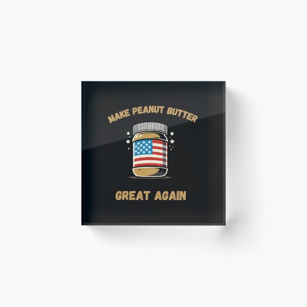 Item preview, MAKE PEANUT BUTTER GREAT AGAIN best gifts for peanut butter lovers designed and sold by FelkMariShop.