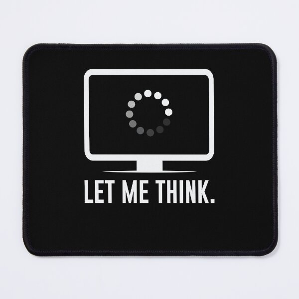Item preview, LET ME THINK, the perfect t-shirt for those who need a moment to pause and reflect designed and sold by FelkMariShop.