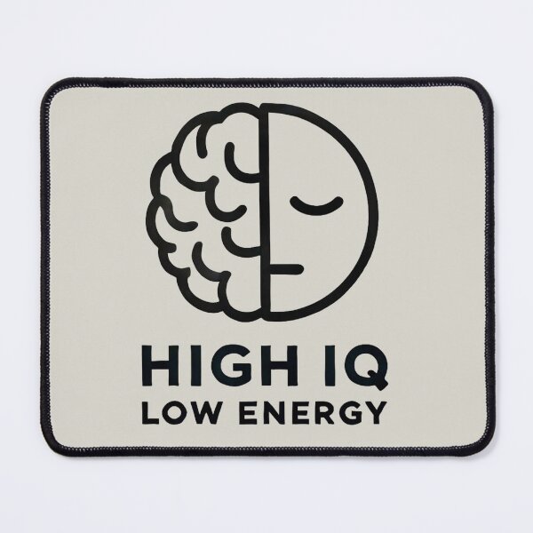 Item preview, High IQ Low Energy designed and sold by IskandarDesigns.