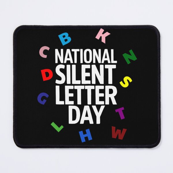 Item preview, National Silent Letter Day Teacher designed and sold by Ktpier.