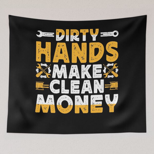 Item preview, DIRTY HANDS MAKE CLEAN MONEY funny gifts for whose who know that real work. designed and sold by FelkMariShop.