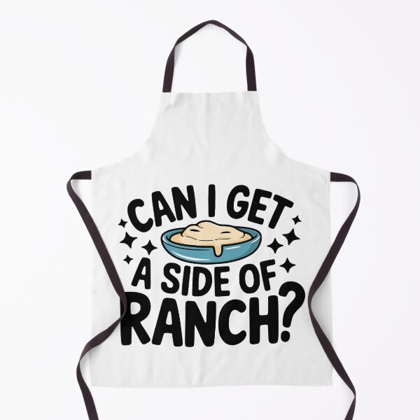 Item preview, Can I Get A Side Of Ranch? Funny Ranch Lover designed and sold by PMCreative.