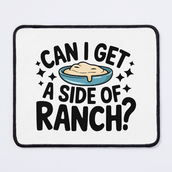 Item preview, Can I Get A Side Of Ranch? Funny Ranch Lover designed and sold by PMCreative.