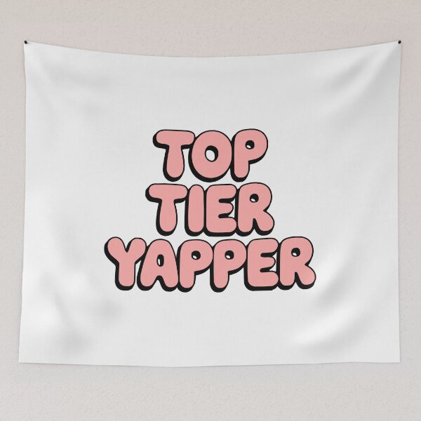 Item preview, Top Tier Yapper! Funny Pink Yap designed and sold by PMCreative.