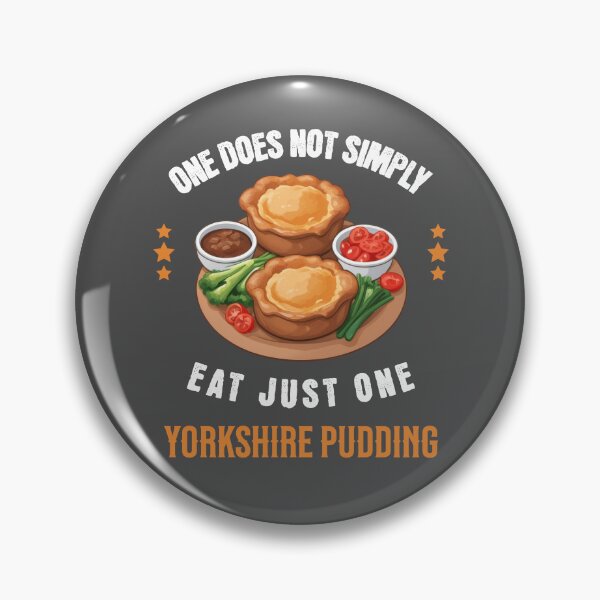 Item preview, One Does Not Simply... Eat Just One Yorkshire Pudding designed and sold by MGRcompany.