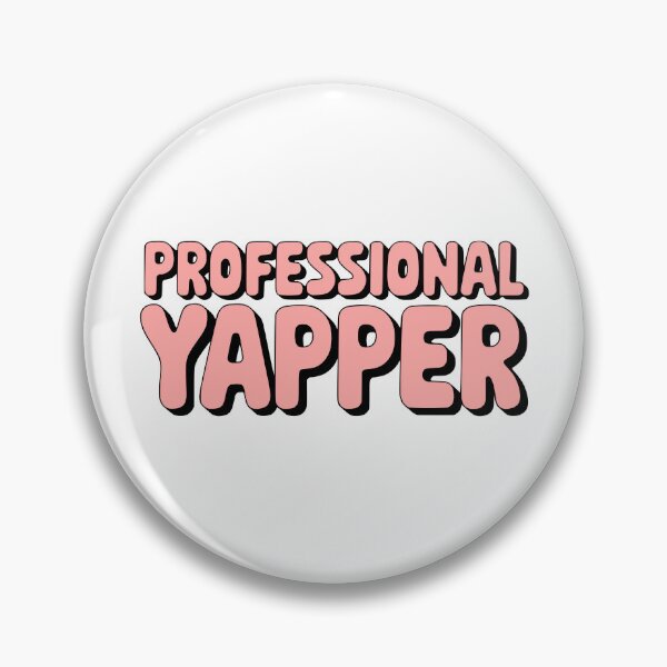 Item preview, Professional Yapper! Funny Pink Yap designed and sold by PMCreative.