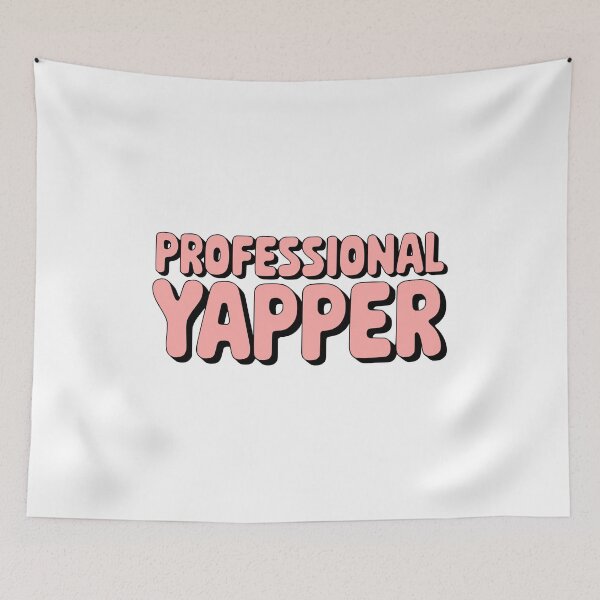 Item preview, Professional Yapper! Funny Pink Yap designed and sold by PMCreative.