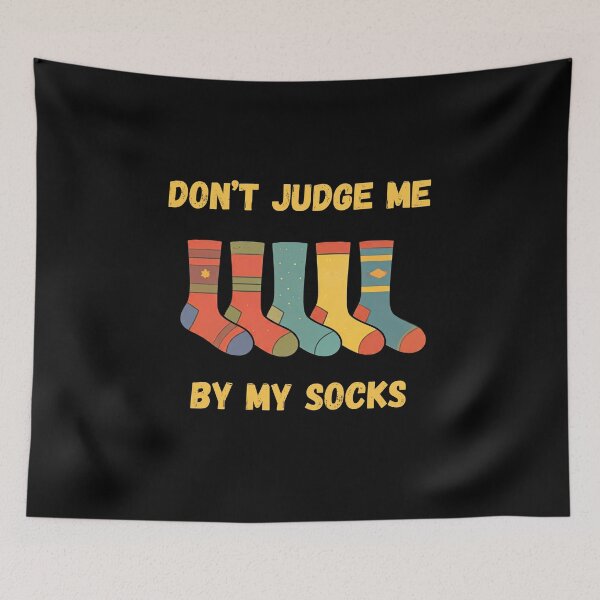Item preview, DON'T JUDGE ME BY MY SOCKS funny gift for socks lover designed and sold by FelkMariShop.