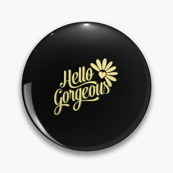 Item preview, hello gorgeous  designed and sold by designing01Ar3.
