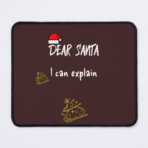 Item preview, Dear Santa I Can Explain T shirt designed and sold by ngedupdorjee.