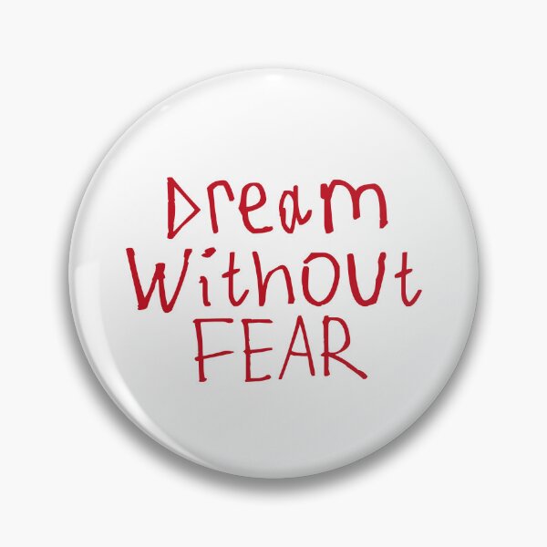 Item preview, Dream Without Fear designed and sold by kinpirks.
