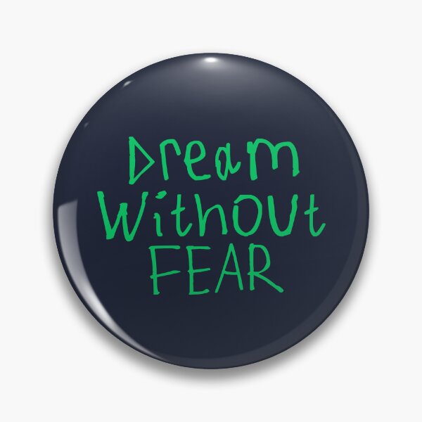 Item preview, Dream Without Fear designed and sold by kinpirks.
