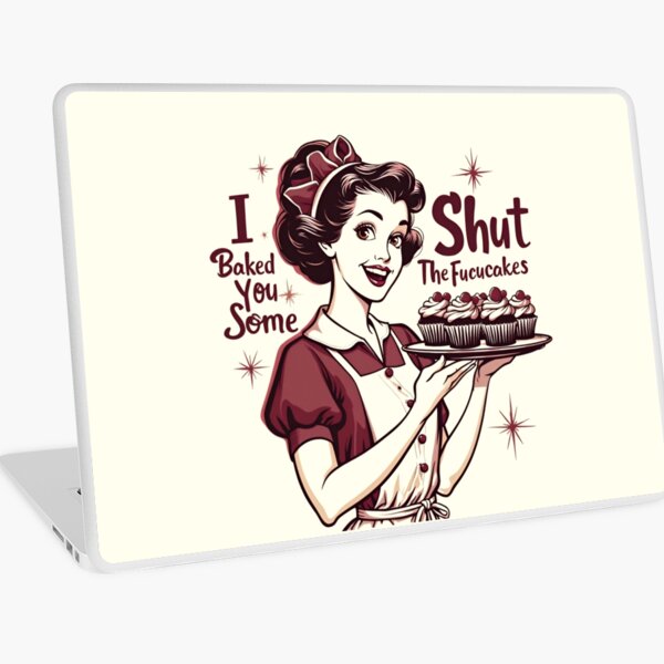 Item preview, Funny Vintage Housewife I Baked You Some Shut The Fucupcakes designed and sold by ArtFromBeyond.