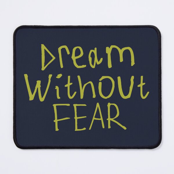 Item preview, Dream Without Fear designed and sold by kinpirks.