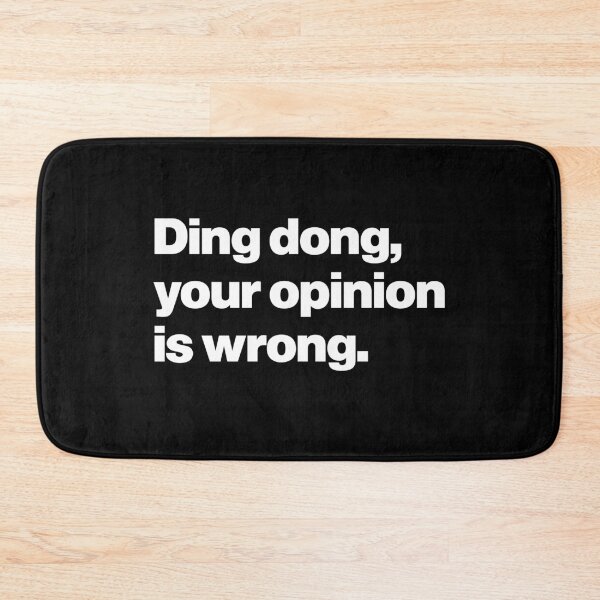Item preview, Humor | Ding Dong, Your Opinion is Wrong designed and sold by Leo-Stride.