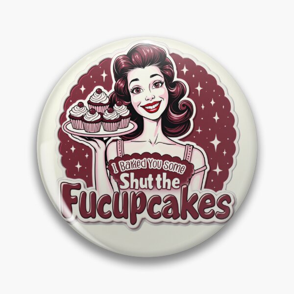 Item preview, Funny Vintage Housewife I Baked You Some Shut The Fucupcakes designed and sold by ArtFromBeyond.
