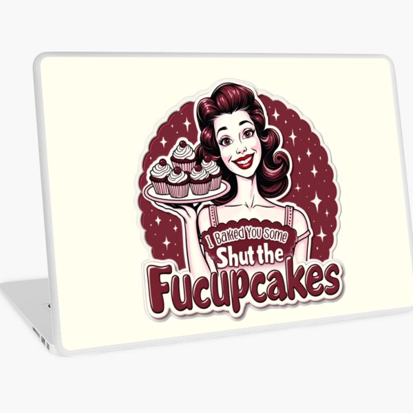 Item preview, Funny Vintage Housewife I Baked You Some Shut The Fucupcakes designed and sold by ArtFromBeyond.