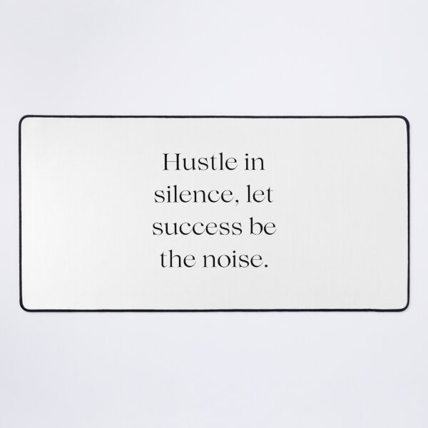 Item preview, Hustle in silence, let success be the noise. designed and sold by StylishKat.