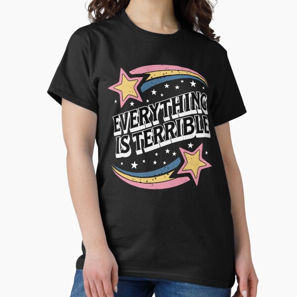 Item preview, everything is terrible designed and sold by VariousGoodies.