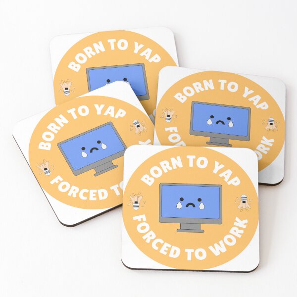 Item preview, Born to Yap, Forced to Work designed and sold by  StudioAlunsina.