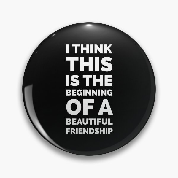 Item preview, Casablanca  - beautiful friendship Movie Quote designed and sold by Boxing Kangaroo Retail Company.