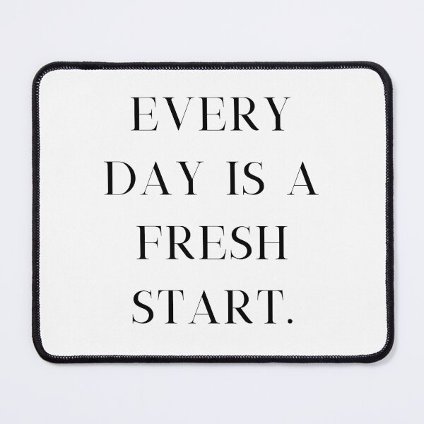 Item preview, Every day is a fresh start. designed and sold by StylishKat.