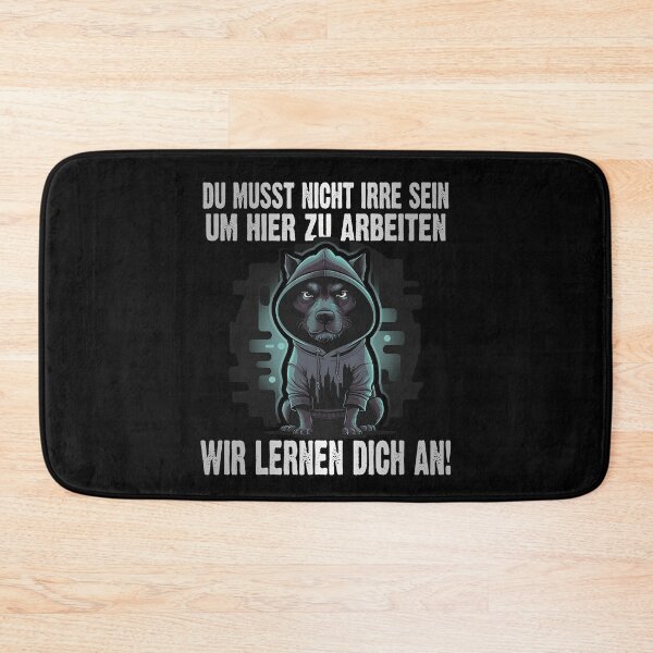 Item preview, Du Musst Nicht Irre Sein Um Hier Arbeiten Wir Lernen Dich An - Cool Hund - lustiges Zitat  designed and sold by Smix Pixels.