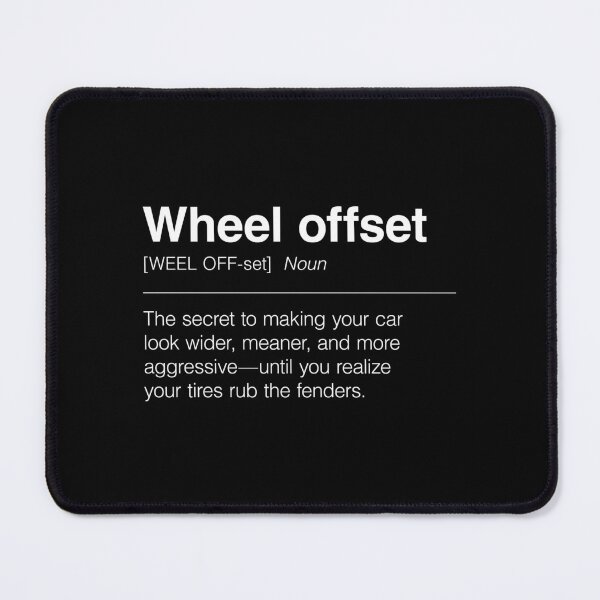 Item preview, Funny Definition of Wheel Offset | The Secret to Making Your Car Look Wider, Meaner, and More Aggressive—Until You Realize Your Tires Rub the Fenders designed and sold by ApexFibers.