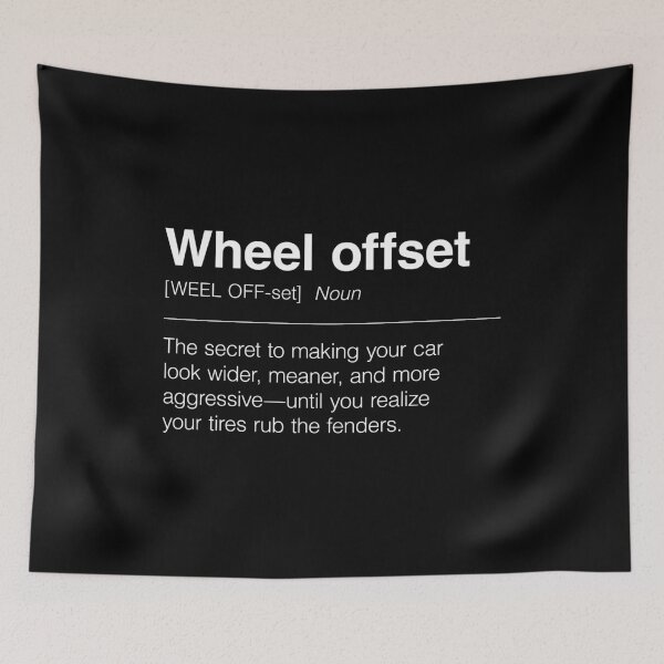 Item preview, Funny Definition of Wheel Offset | The Secret to Making Your Car Look Wider, Meaner, and More Aggressive—Until You Realize Your Tires Rub the Fenders designed and sold by ApexFibers.