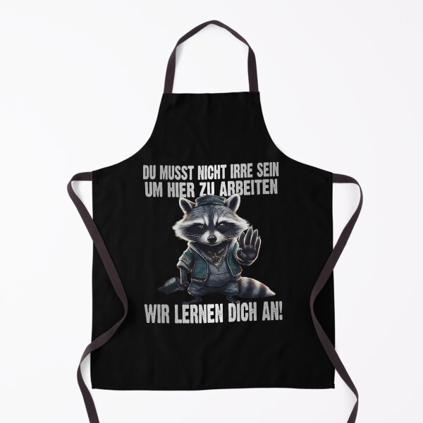 Item preview, Du Musst Nicht Irre Sein Um Hier Arbeiten Wir Lernen Dich An - Cool Waschbär - lustiges Zitat designed and sold by Smix Pixels.